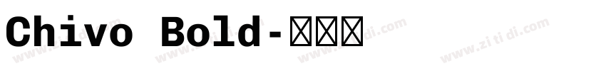 Chivo Bold字体转换